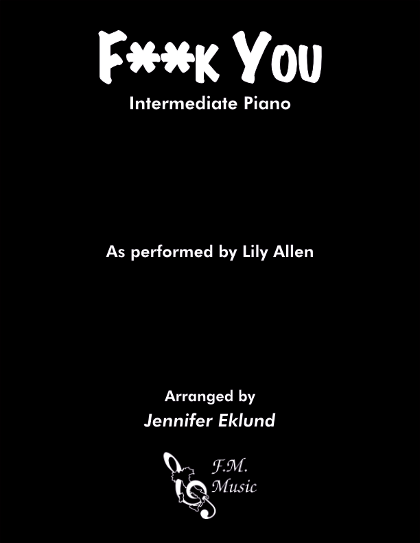 F**k You (Intermediate Piano: Transposed)